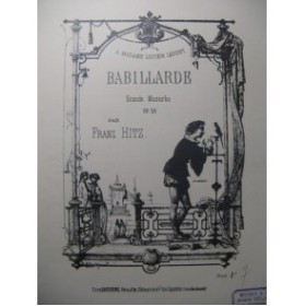 HITZ Franz Babillarde op. 35 Piano ca1880