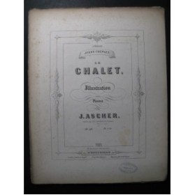 ASCHER Joseph Le Chalet Piano XIXe