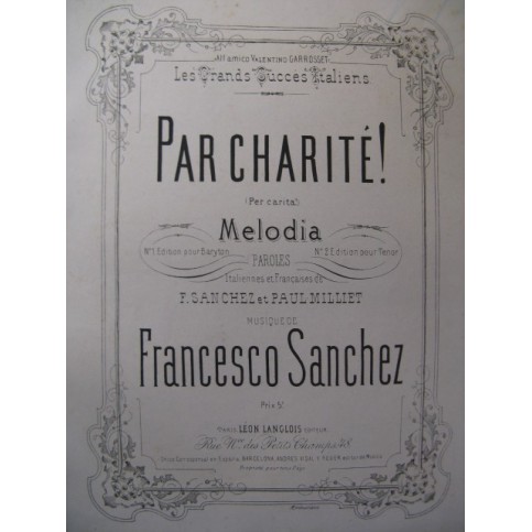 SANCHEZ Francesco Par Charité Chant Piano ca1875