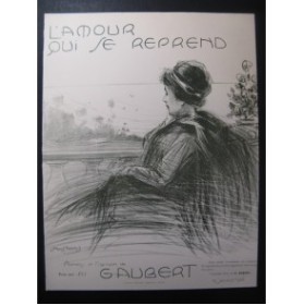AUBERT Gaston L'Amour qui se reprend Pousthomis Chant Piano 1910