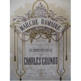GOUNOD Charles Marche Romaine Piano XIXe