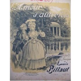 BILLAUT Louis L'Amour d'Autrefois Chant Piano 1909