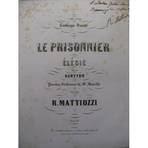 MATTIOZZI Rodolfo Le Prisonnier Dédicace Chant Piano XIXe