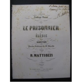 MATTIOZZI Rodolfo Le Prisonnier Dédicace Chant Piano XIXe