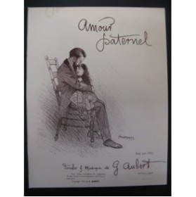 AUBERT Gaston Amour Paternel Pousthomis Chant Piano 1910