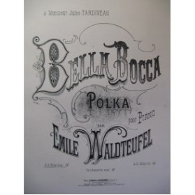 WALDTEUFEL Emile Bella Bocca pour Piano 1878