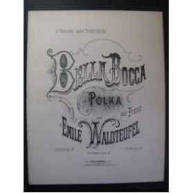 WALDTEUFEL Emile Bella Bocca pour Piano 1878