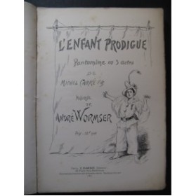 WORMSER André L'Enfant Prodigue Pantomime Piano 1890