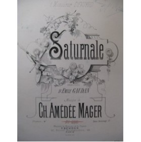 MAGER Charles Amédée Saturnale Chant Piano ca1870