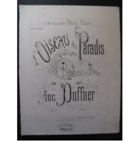 DUFFNER Auguste L'Oiseau du Paradis Piano XIXe