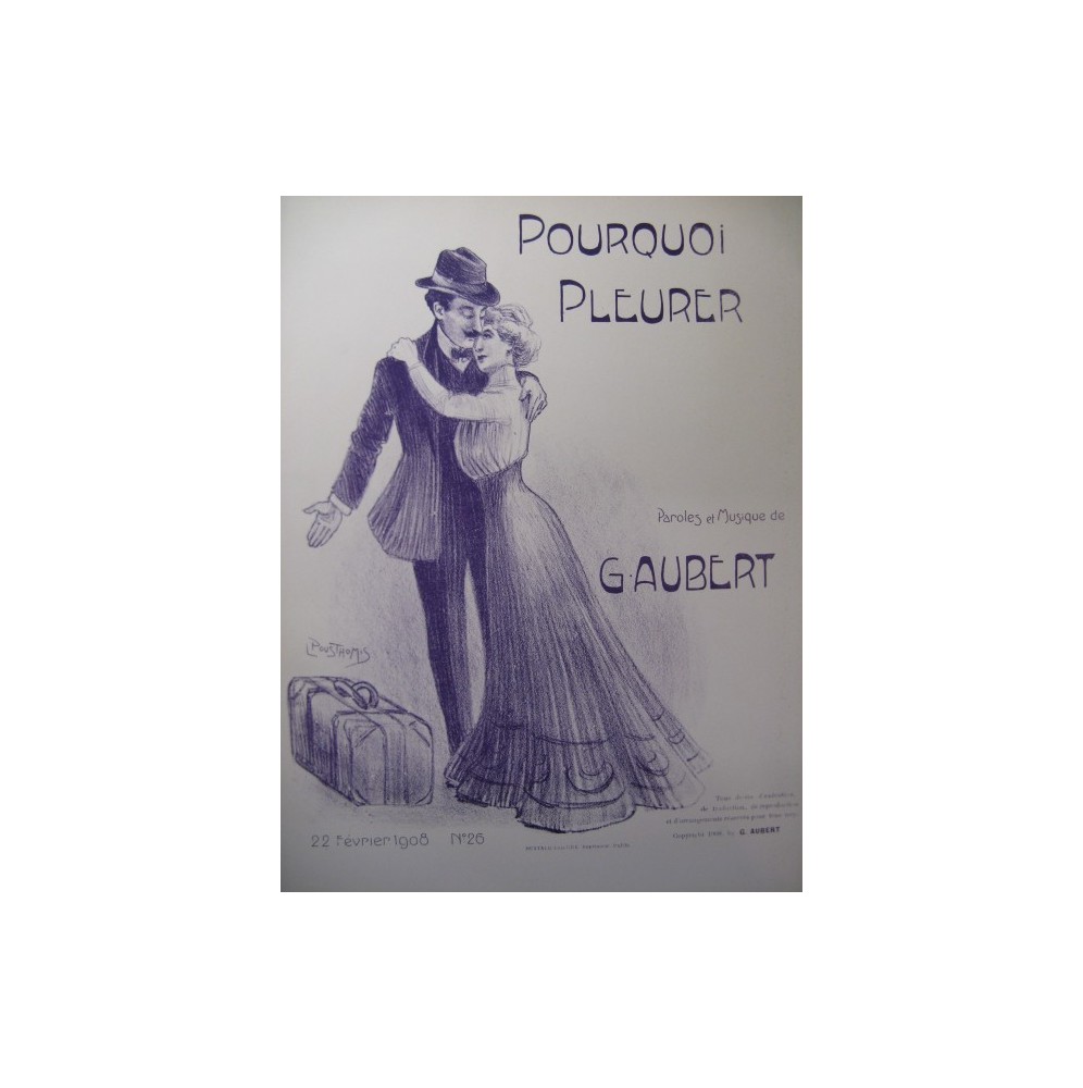AUBERT Gaston Pourquoi Pleurer ? Pousthomis Chant Piano 1908