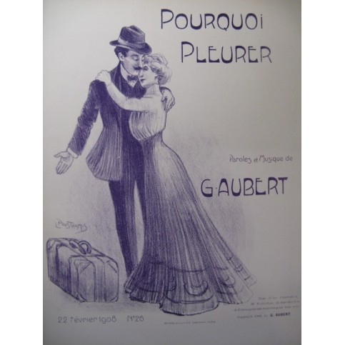 AUBERT Gaston Pourquoi Pleurer ? Pousthomis Chant Piano 1908