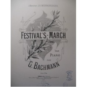 BACHMANN Georges Festival's March Piano ca1888