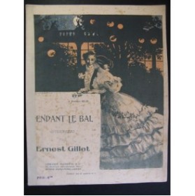 GILLET Ernest Pendant le Bal Burret Piano 1902