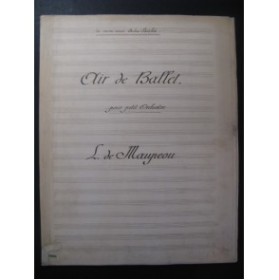 DE MAUPEOU Louis Air de Ballet Orchestre 1893