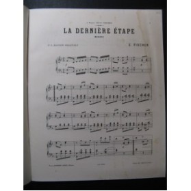 FISCHER Emile La dernière étape Piano 1883