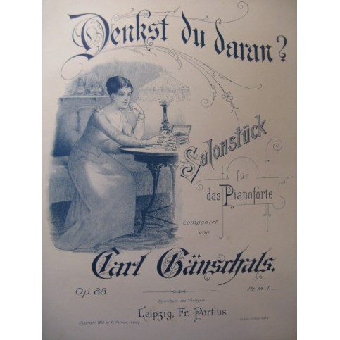 GÄNSCHALS Carl Denkst du Daran ? Piano 1893