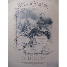 LIPPACHER Cl. Noël d'Alsace Chant Piano 1892