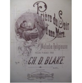 BLAKE Ch. D. Prière du Soir d'une Mère Piano ca1887