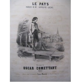 COMETTANT Oscar Le Pays Chant Piano ca1840