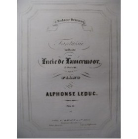 LEDUC Alphonse Fantaisie Lucie de Lamermoor Piano XIXe