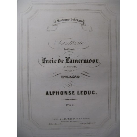 LEDUC Alphonse Fantaisie Lucie de Lamermoor Piano XIXe