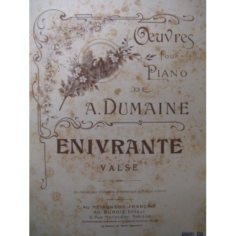 DUMAINE A. Enivrante Piano 1904
