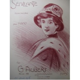 AUBERT Gaston Sémillante Pousthomis Piano 1909