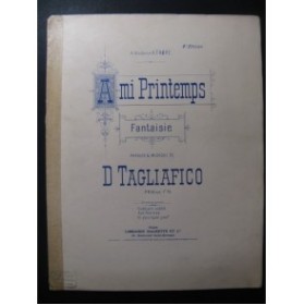 TAGLIAFICO D. Ami Printemps Chant Piano XIXe