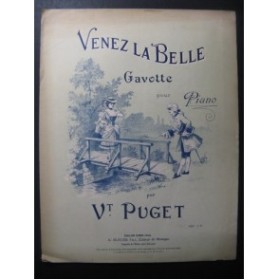 PUGET V. Venez la Belle Piano XIXe