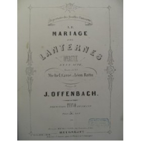 OFFENBACH Jacques Le Mariage aux Lanternes Opérette ca1857