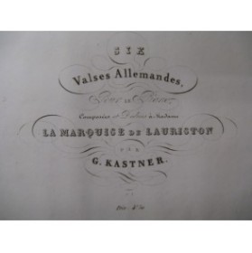 KASTNER G. Six Valses Allemandes Piano ca1850