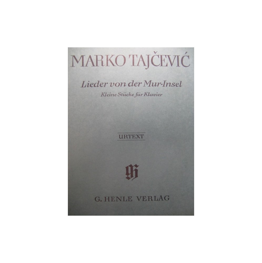 TAJCEVIC Marko Lieder von der Mur-Insel Piano