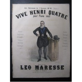 MARESSE Léo Vive Henri Quatre Piano XIXe
