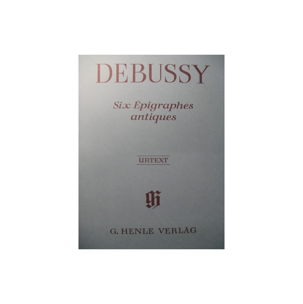 DEBUSSY Claude 6 Epigraphes antiques Piano