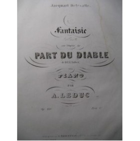 LEDUC Alphonse Fantaisie La Part du Diable Auber Piano ca1846
