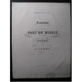 LEDUC Alphonse Fantaisie La Part du Diable Auber Piano ca1846