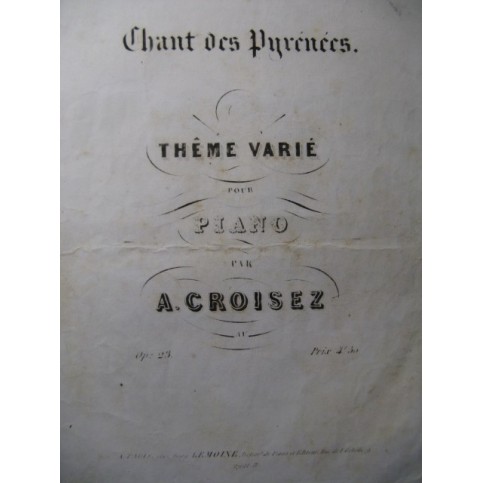 CROISEZ Alexandre Chant des Pyrénées Piano XIXe