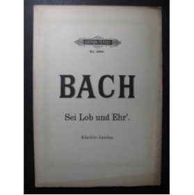 BACH J. S. Sei Lob und Ehr' Chant Piano