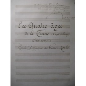 ROCHE Gustave Les Quatre Ages de la Femme Manuscrit Chant Piano 1877