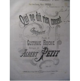 PETIT Albert Qui ne dit rien consent Gustave Roche Chant Piano ca1870