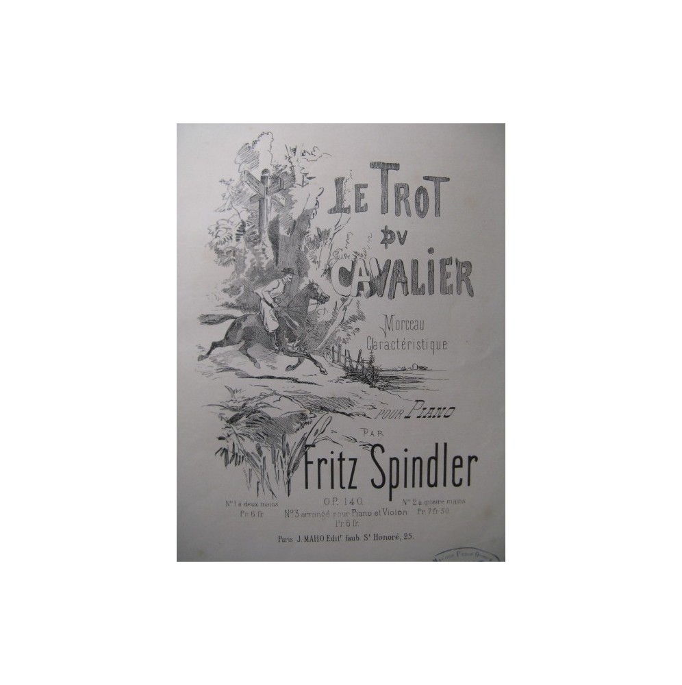 SPINDLER Fritz Le Trot de Cavalier Piano XIXe