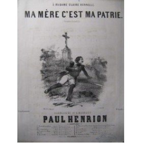 HENRION Paul Ma Mère c'est ma Patrie Chant Piano 1847
