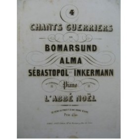 L'ABBÉ NOËL 4 Chants Guerriers Chant Piano ca1840