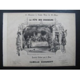 SCHUBERT Camille La Fête des Chasseurs Quadrille Piano XIXe