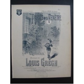 GREGH Louis Parais à ta Fenêtre Chant Piano ca1881