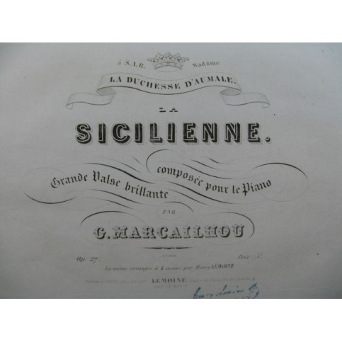 MARCAILHOU Gatien La Sicilienne Valse Piano 1845