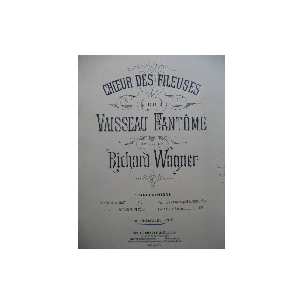 WAGNER Richard Le Vaisseau Fantôme Choeur des Fileuses Orchestre ca1883