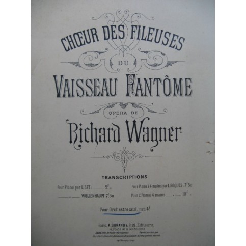 WAGNER Richard Le Vaisseau Fantôme Choeur des Fileuses Orchestre ca1883