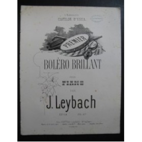 LEYBACH J. Premier Boléro Brillant Piano XIXe